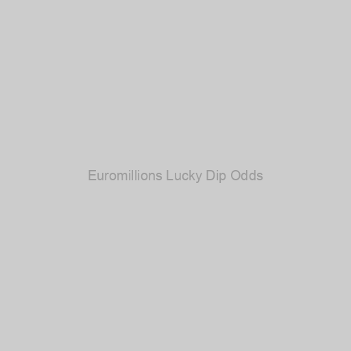 Euromillions Lucky Dip Odds