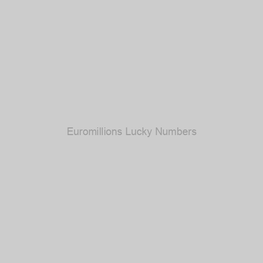Euromillions Lucky Numbers