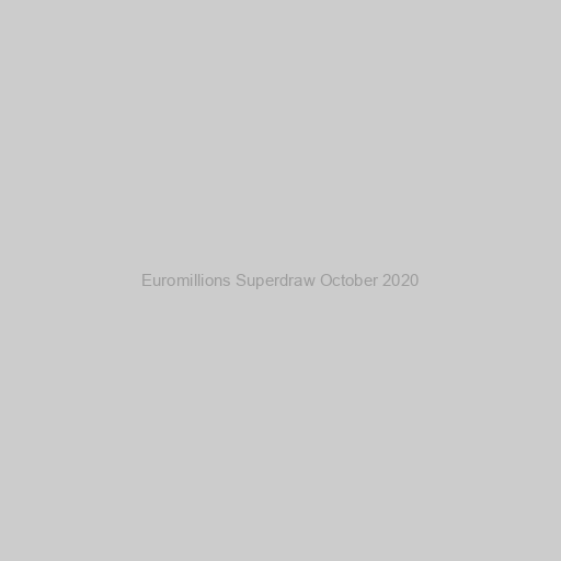 Euromillions Superdraw October 2020