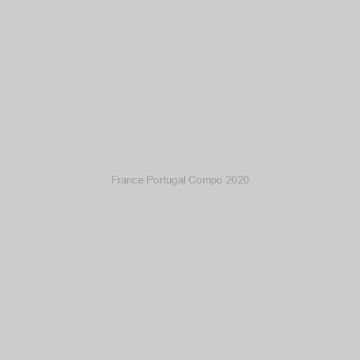 France Portugal Compo 2020