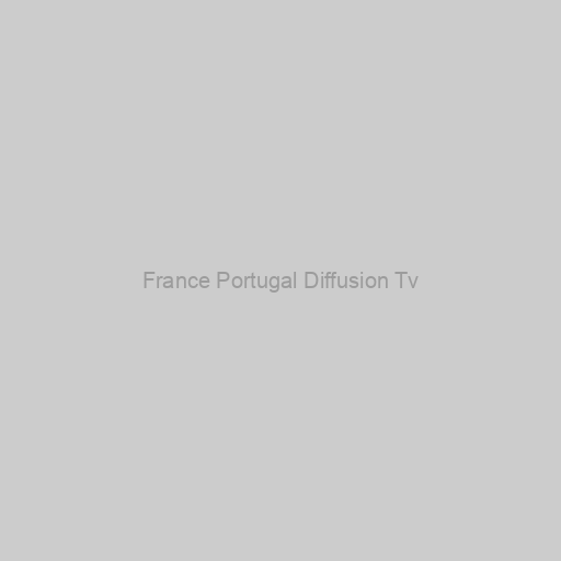 France Portugal Diffusion Tv