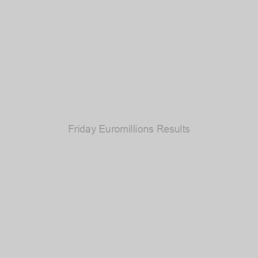 Friday Euromillions Results