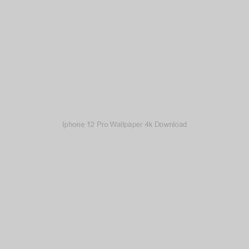 Iphone 12 Pro Wallpaper 4k Download
