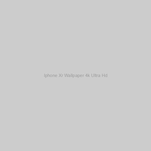 Iphone Xr Wallpaper 4k Ultra Hd