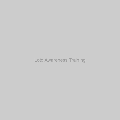 Loto Awareness Training