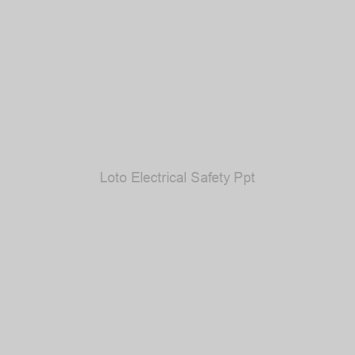Loto Electrical Safety Ppt