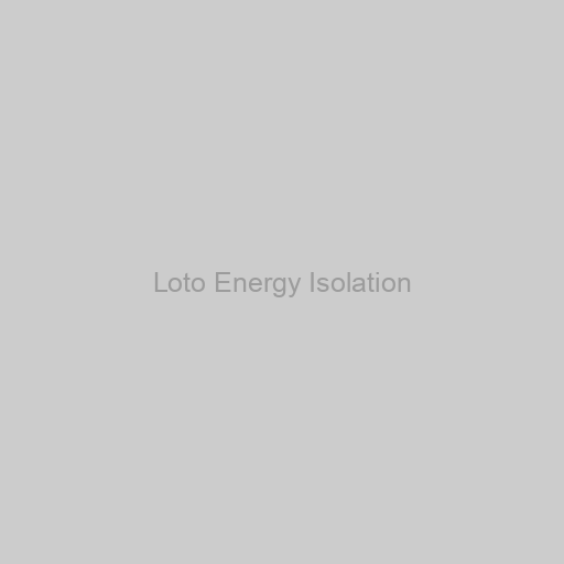 Loto Energy Isolation