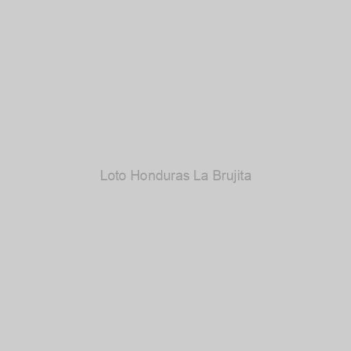 Loto Honduras La Brujita