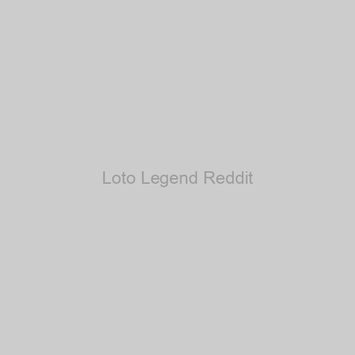 Loto Legend Reddit