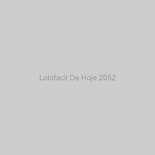 Lotofacil De Hoje 2052
