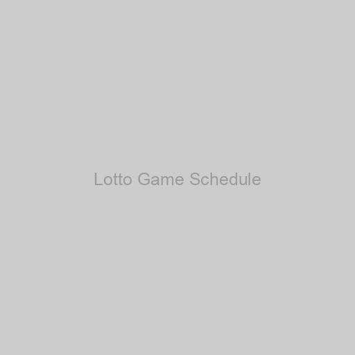 Lotto Game Schedule
