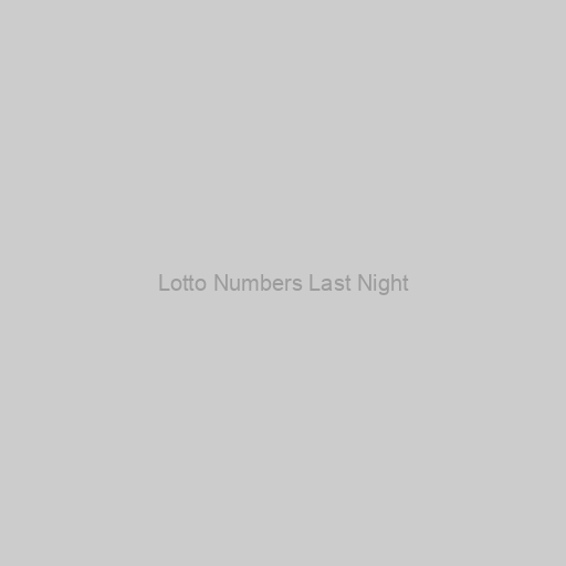 Lotto Numbers Last Night