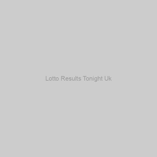 Lotto Results Tonight Uk
