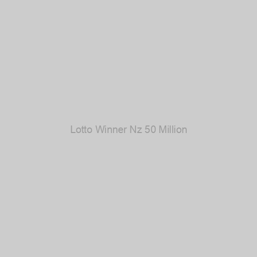 Lotto Winner Nz 50 Million
