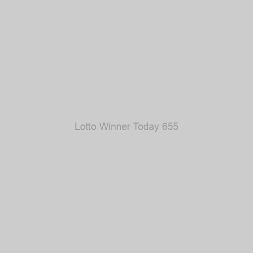 Lotto Winner Today 655