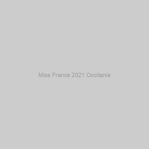Miss France 2021 Occitanie