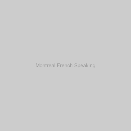 Montreal French Speaking