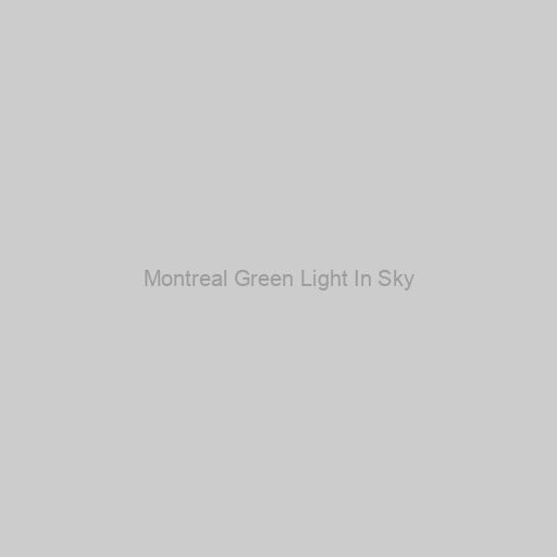 Montreal Green Light In Sky