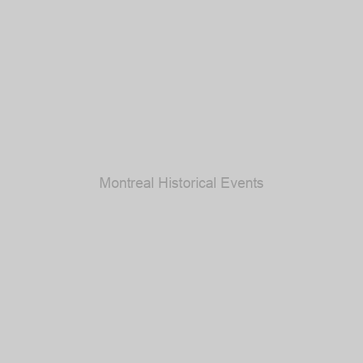 Montreal Historical Events