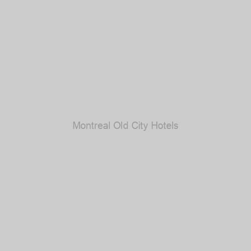 Montreal Old City Hotels