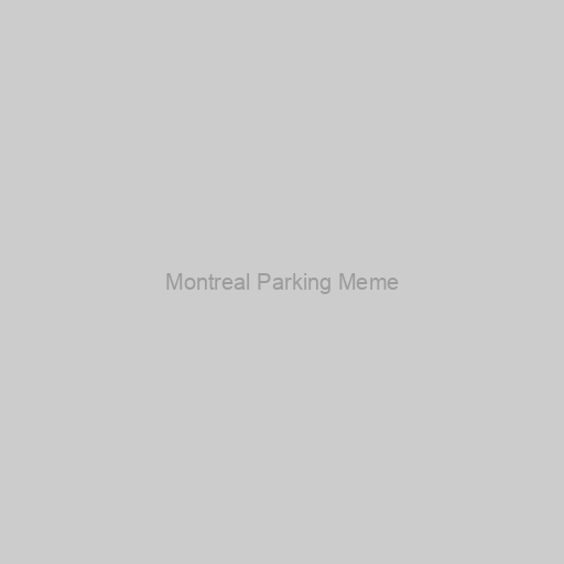 Montreal Parking Meme
