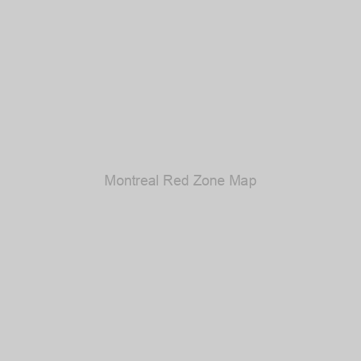 Montreal Red Zone Map