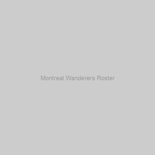 Montreal Wanderers Roster