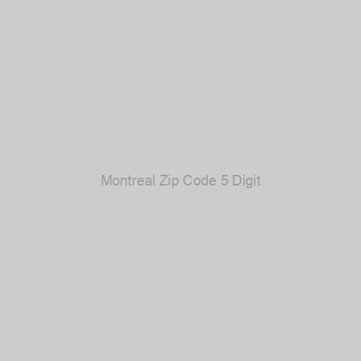 Montreal Zip Code 5 Digit