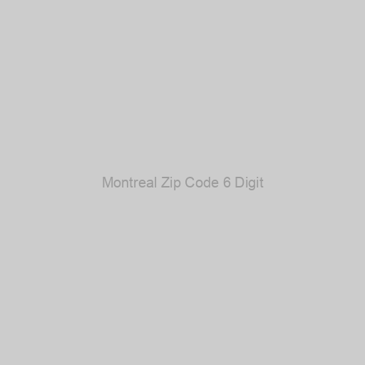 Montreal Zip Code 6 Digit