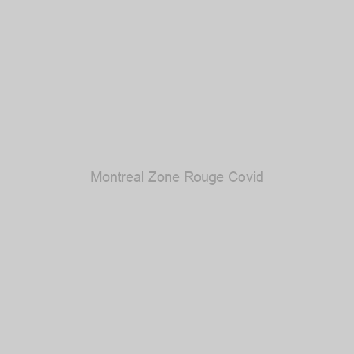 Montreal Zone Rouge Covid