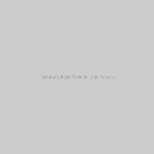 National Lottery Results Lotto Results
