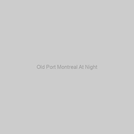 Old Port Montreal At Night