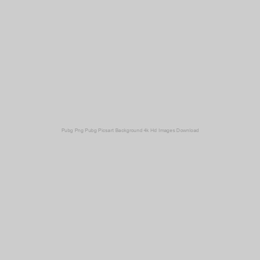 Pubg Png Pubg Picsart Background 4k Hd Images Download