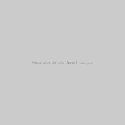 Resultados De Loto Diaria Nicaragua