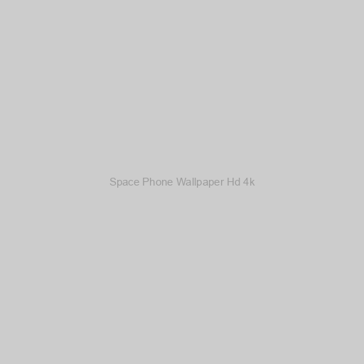 Space Phone Wallpaper Hd 4k