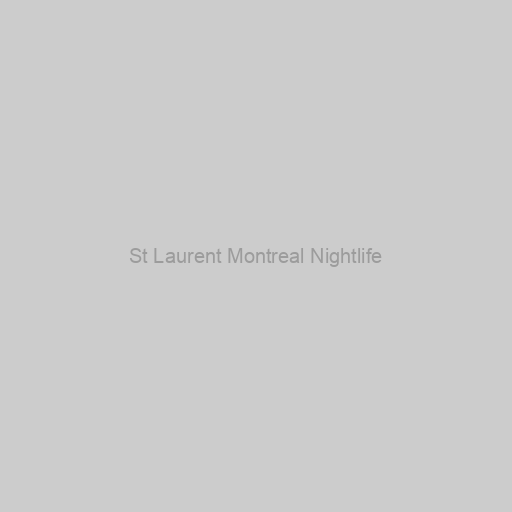 St Laurent Montreal Nightlife