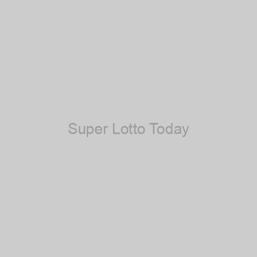 Super Lotto Today