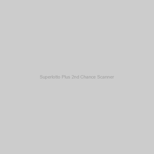 Superlotto Plus 2nd Chance Scanner