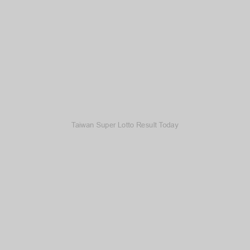 Taiwan Super Lotto Result Today