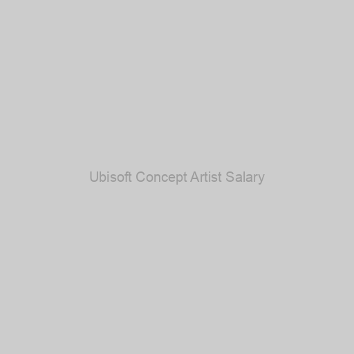 Ubisoft Concept Artist Salary