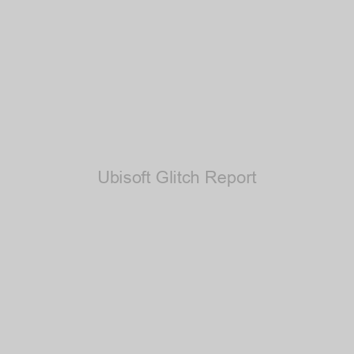 Ubisoft Glitch Report