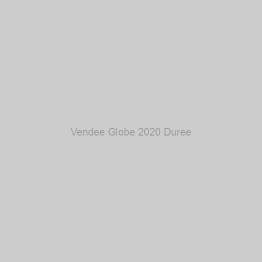 Vendee Globe 2020 Duree