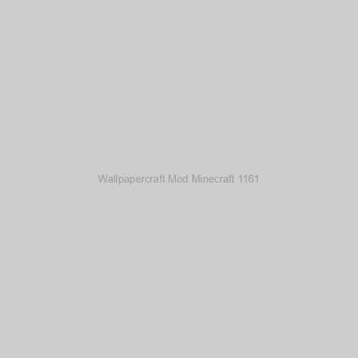 Wallpapercraft Mod Minecraft 1161