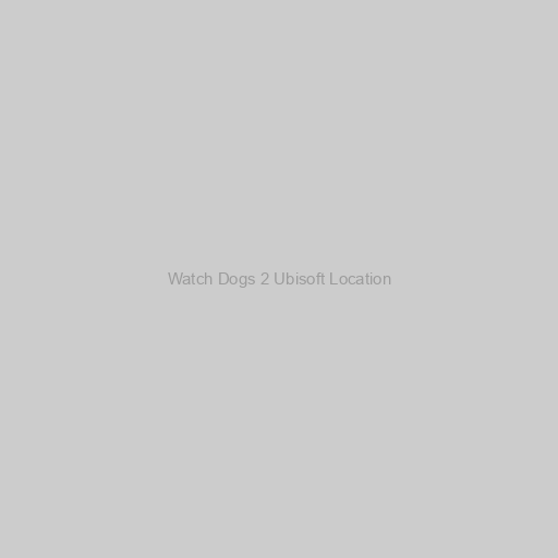 Watch Dogs 2 Ubisoft Location