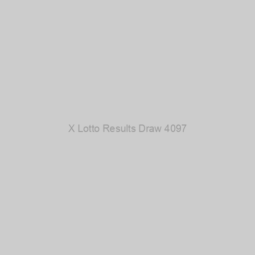 X Lotto Results Draw 4097