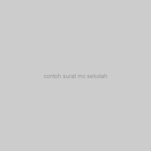 ▷ Contoh Surat Mc Sekolah