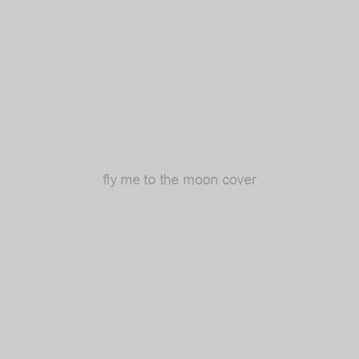 Fly Me To The Moon Cover - roblox id fly me to the moon