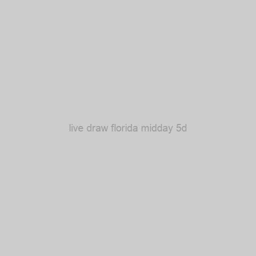 Live Draw Florida Midday 5d