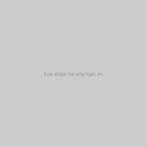 Live Draw Hk Wla Hari Ini