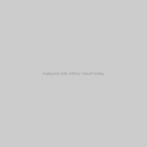 Malaysia Toto Lottery Result Today